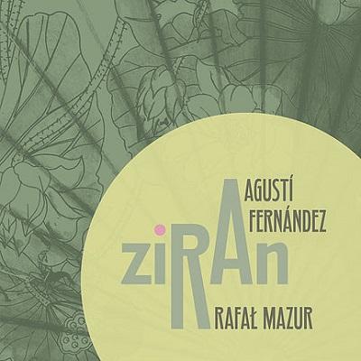 Rafal Mazur y Agustí Fernández || Ziran