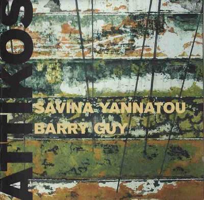 Barry Guy & Savina Yannatou - Attikos
