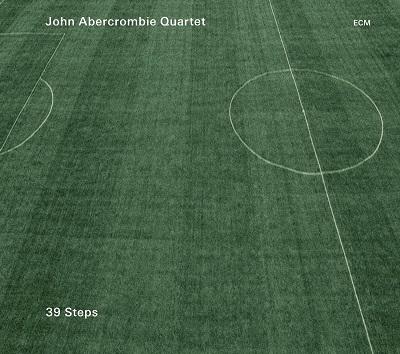 John Abercrombie Quartet - 39 steps