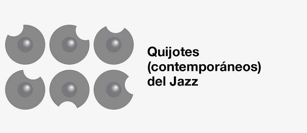 Quijotes del jazz